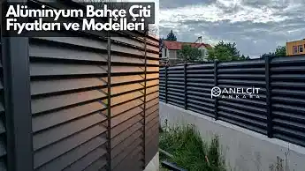Alüminyum Bahçe Çiti fiyatları Detayları